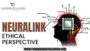 Ethical Perspective of Neuralink’s Brain Chip