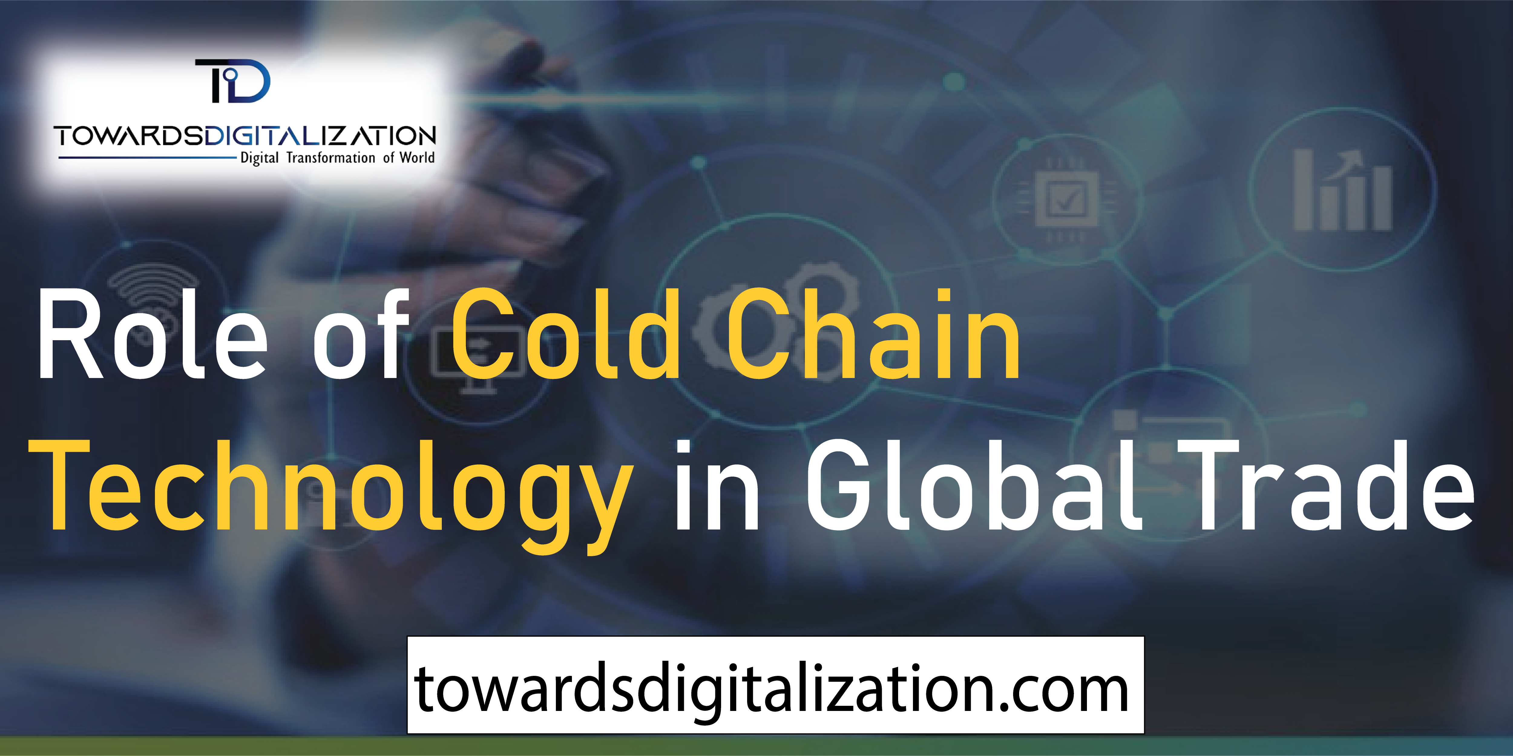 Role of Cold Chain Technology in Global Trade