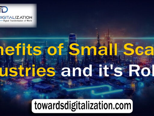 Benefits of Small Scale Industries and it's Role