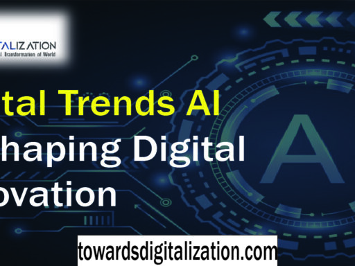 Digital Trends AI Reshaping Digital Innovation