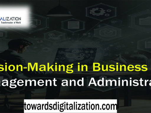 Decision-Making in Business Management and Administration