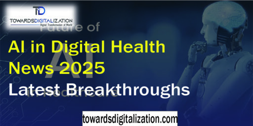 AI in Digital Health News 2025 Latest Breakthroughs
