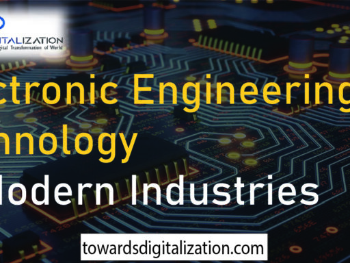 Electronic Engineering Technology in Modern Industries