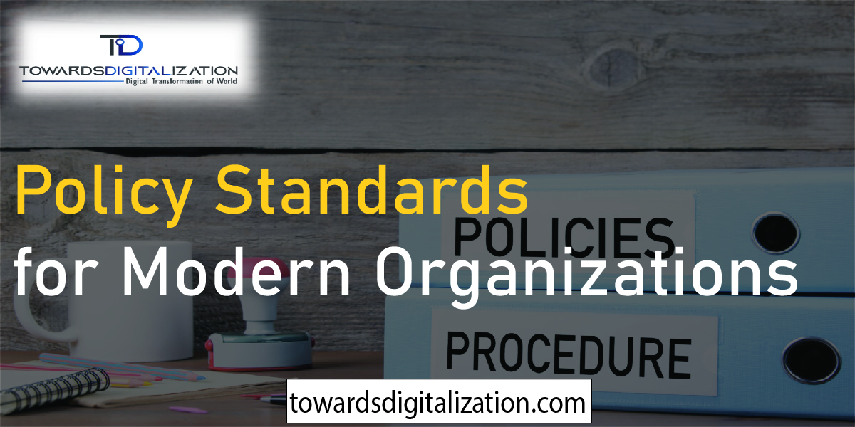 Policy Standards for Modern Organizations