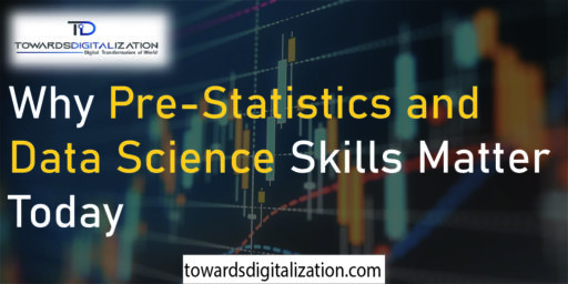 Why Pre-Statistics and Data Science Skills Matter Today