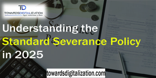 Understanding the Standard Severance Policy in 2025